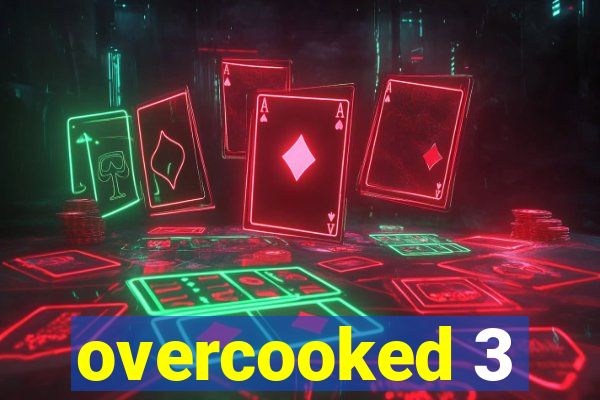 overcooked 3